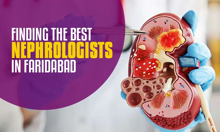 Best Nephrologists in Faridabad